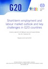 Short-term employment and labour market outlook and key challenges in G20 countries