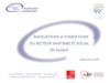 Associations et fondations du secteur sanitaire et social en Alsace