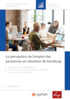 La perception de l’emploi des personnes en situation de handicap